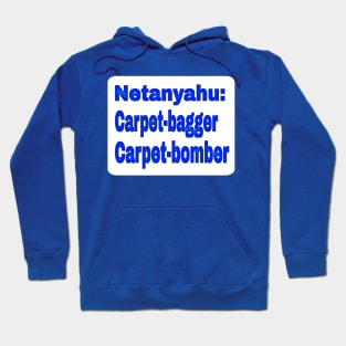 Netanyahu: Carpet-bagger - Carpet-bomber - Double-sided Hoodie